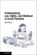 Cover of Problematizing Law, Rights, and Childhood in Israel/ Palestine