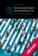 Cover of The Everyday Makers of International Law: From Great Halls to Back Rooms (eBook)