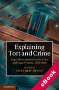 Cover of Explaining Tort and Crime: Legal Development Across Laws and Legal Systems, 1850&#8211;2020 (eBook)