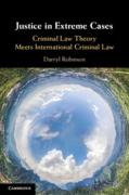 Cover of Justice in Extreme Cases: Criminal Law Theory Meets International Criminal Law