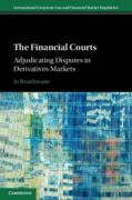 Cover of The Financial Courts: Adjudicating Disputes in Derivatives Markets