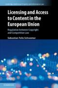 Cover of Licensing and Access to Content in the European Union: Regulation between Copyright and Competition Law