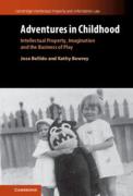 Cover of Adventures in Childhood: Intellectual Property, Imagination and the Business of Play