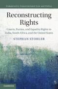 Cover of Reconstructing Rights: Courts, Parties, and Equality Rights in India, South Africa, and the United States
