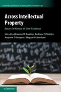 Cover of Across Intellectual Property: Essays in Honour of Sam Ricketson