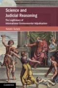 Cover of Science and Judicial Reasoning: The Legitimacy of International Environmental Adjudication