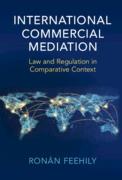 Cover of International Commercial Mediation: Law and Regulation in Comparative Context