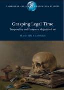 Cover of Grasping Legal Time: Temporality and European Migration Law