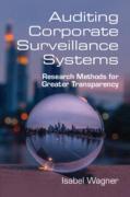Cover of Auditing Corporate Surveillance Systems: Research Methods for Greater Transparency