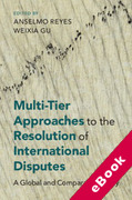 Cover of Multi-Tier Approaches to the Resolution of International Disputes: A Global and Comparative Study (eBook)