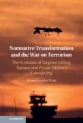 Cover of Normative Transformation and the War on Terrorism: The Evolution of Targeted Killing, Torture, and Private Military Contracting