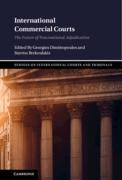 Cover of International Commercial Courts: The Future of Transnational Adjudication