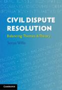 Cover of Civil Dispute Resolution: Balancing Themes and Theory