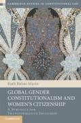 Cover of Global Gender Constitutionalism and Women's Citizenship: A Struggle for Transformative Inclusion