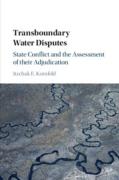 Cover of Transboundary Water Disputes: State Conflict and the Assessment of their Adjudication