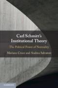 Cover of Carl Schmitt's Institutional Theory: The Political Power of Normality