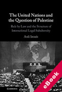 Cover of The United Nations and the Question of Palestine: Rule by Law and the Structure of International Legal Subalternity (eBook)