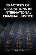 Cover of Practices of Reparations in International Criminal Justice