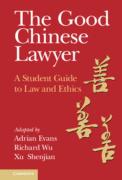 Cover of The Good Chinese Lawyer: A Student Guide to Law and Ethics