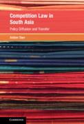 Cover of Competition Law in South Asia: Policy Diffusion and Transfer