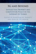 Cover of 5G and Beyond: Intellectual Property and Competition Policy in the Internet of Things