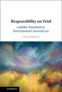 Cover of Responsibility on Trial: Liability Standards in International Criminal Law