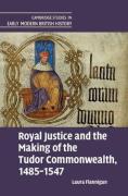 Cover of Royal Justice and the Making of the Tudor Commonwealth, 1485&#8211;1547