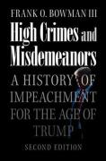 Cover of High Crimes and Misdemeanors: A History of Impeachment for the Age of Trump