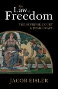 Cover of The Law of Freedom: The Supreme Court and Democracy