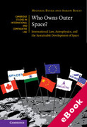 Cover of Who Owns Outer Space? International Law, Astrophysics, and the Sustainable Development of Space (eBook)