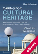 Cover of Caring for Cultural Heritage: An Integrated Approach to Legal and Ethical Initiatives in the United Kingdom (eBook)