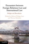 Cover of Encounters between Foreign Relations Law and International Law: Bridges and Boundaries