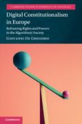 Cover of Digital Constitutionalism in Europe: Reframing Rights and Powers in the Algorithmic Society