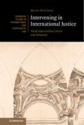 Cover of Intervening in International Justice: Third States before Courts and Tribunals