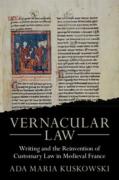 Cover of Vernacular Law: Writing and the Reinvention of Customary Law in Medieval France