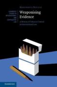 Cover of Weaponising Evidence: A History of Tobacco Control in International Law