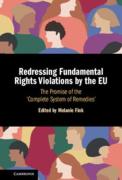 Cover of Redressing Fundamental Rights Violations by the EU: The Promise of the &#8216;Complete System of Remedies'