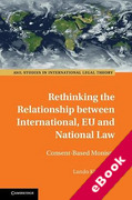 Cover of Rethinking the Relationship between International, EU and National Law: Consent-Based Monism (eBook)