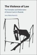 Cover of The Violence of Law: The Formation and Deformation of Gacaca Courts in Rwanda