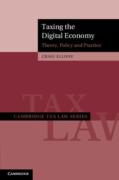 Cover of Taxing the Digital Economy: Theory, Policy and Practice