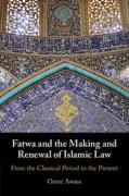 Cover of Fatwa and the Making and Renewal of Islamic Law: From the Classical Period to the Present