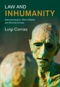 Cover of Law and Inhumanity: Dehumanization, Silent Claims and Atrocity Crimes