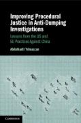 Cover of Improving Procedural Justice in Anti-Dumping Investigations: Lessons from the US and EU Practices Against China