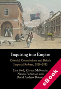 Cover of Inquiring into Empire: Colonial Commissions and British Imperial Reform, 1819–1833 (eBook)
