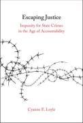 Cover of Escaping Justice: Impunity for State Crimes in the Age of Accountability