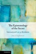 Cover of The Epistemology of the Secret: International Law as Revelation