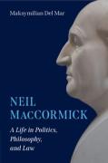 Cover of Neil MacCormick: A Life in Politics, Philosophy, and Law