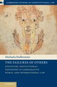 Cover of The Failures of Others: Justifying Institutional Expansion in Comparative Public and International Law