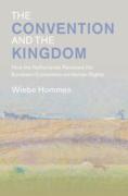 Cover of The Convention and the Kingdom: How the Netherlands Received the European Convention on Human Rights