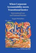 Cover of When Corporate Accountability meets Transitional Justice: International Law and National Practice